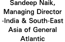 Sandeep Naik, Managing Director India & South East Asia of General Atlantic