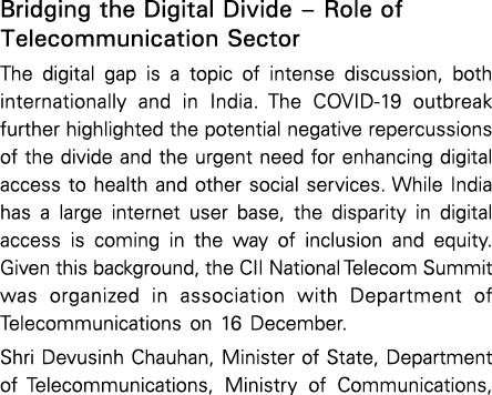 Bridging the Digital Divide – Role of Telecommunication Sector The digital gap is a topic of intense discussion, both...