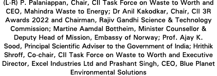 (L R) P. Palaniappan, Chair, CII Task Force on Waste to Worth and CEO, Mahindra Waste to Energy; Dr Anil Kakodkar, Ch...