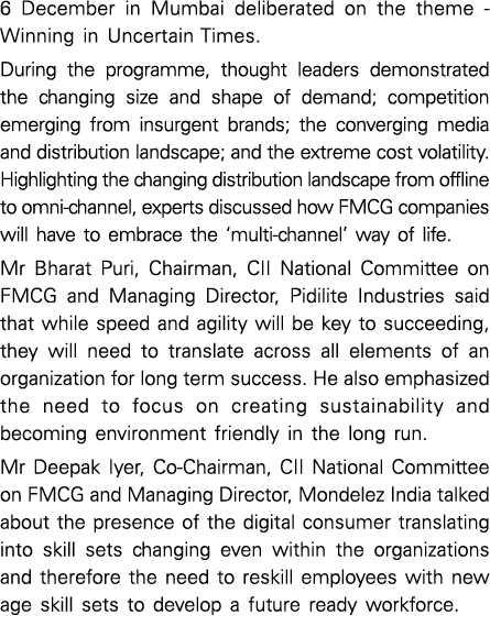6 December in Mumbai deliberated on the theme Winning in Uncertain Times. During the programme, thought leaders demon...