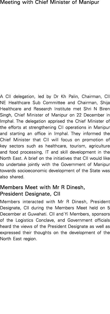 Meeting with Chief Minister of Manipur A CII delegation, led by Dr Kh Palin, Chairman, CII NE Healthcare Sub Committe...