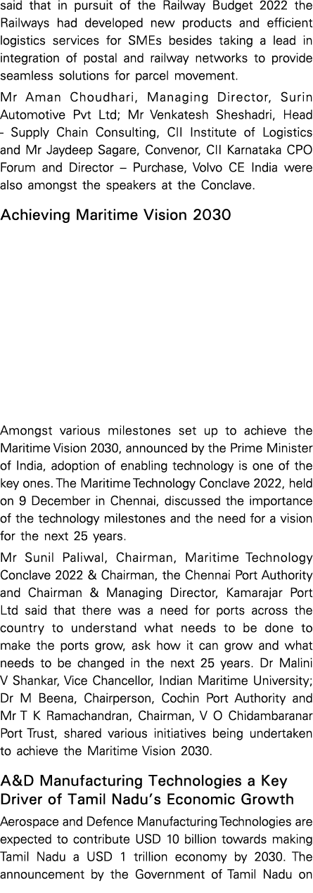 said that in pursuit of the Railway Budget 2022 the Railways had developed new products and efficient logistics servi...