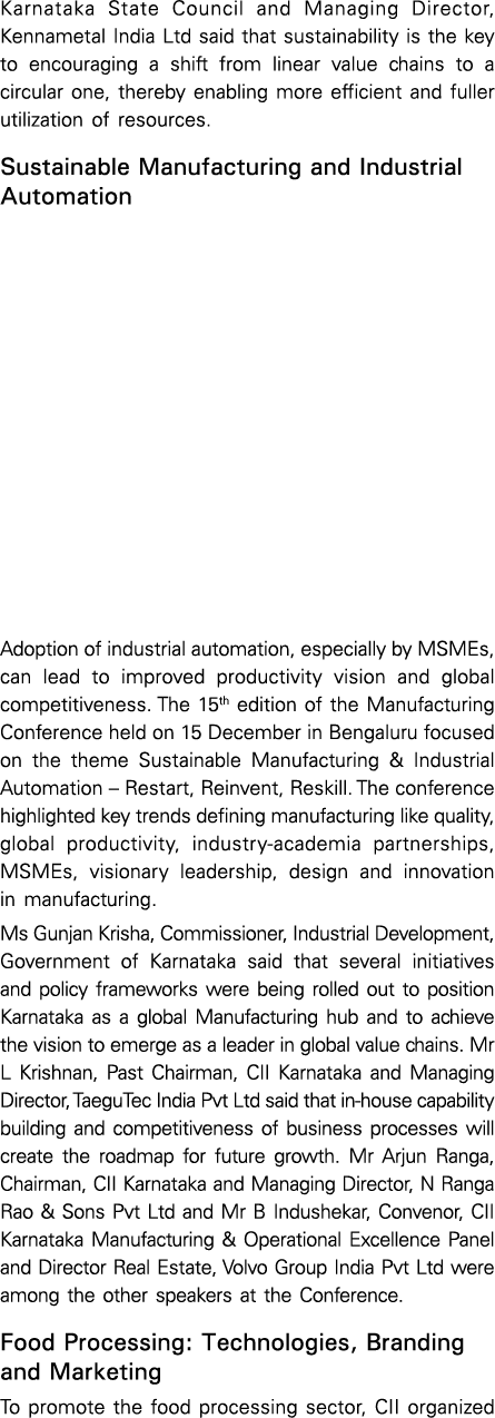 Karnataka State Council and Managing Director, Kennametal India Ltd said that sustainability is the key to encouragin...
