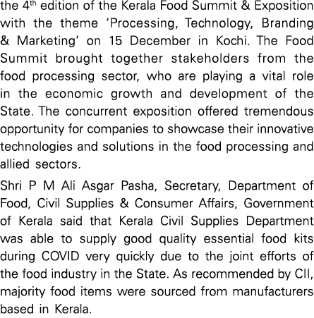 the 4th edition of the Kerala Food Summit & Exposition with the theme ‘Processing, Technology, Branding & Marketing’ ...
