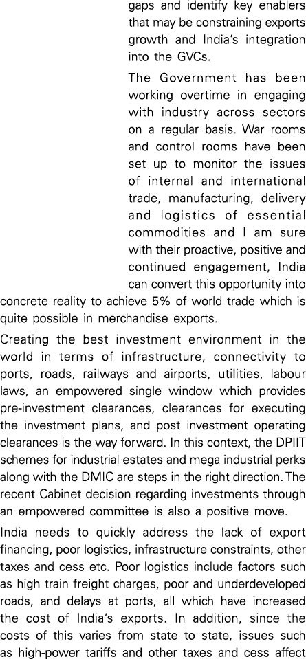 gaps and identify key enablers that may be constraining exports growth and India s integration into the GVCs  The Gov   