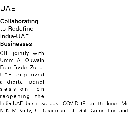 UAE Collaborating to Redefine India-UAE Businesses CII, jointly with Umm Al Quwain Free Trade Zone, UAE organized a d   