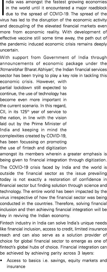 India was amongst the fastest growing economies in the world until it encountered a major roadblock due to the spread   