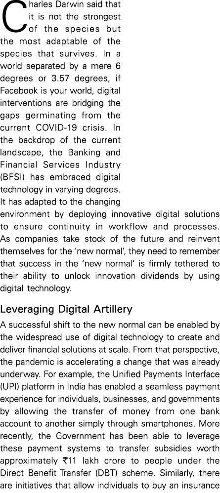 Charles Darwin said that it is not the strongest of the species but the most adaptable of the species that survives     