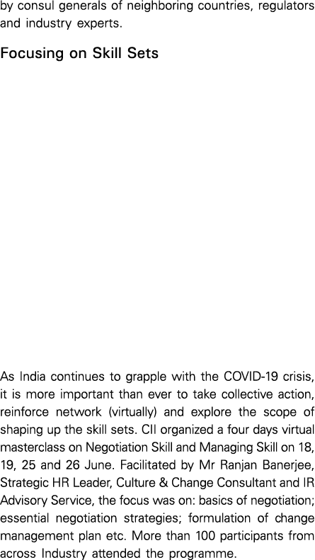 by consul generals of neighboring countries, regulators and industry experts  Focusing on Skill Sets As India continu   