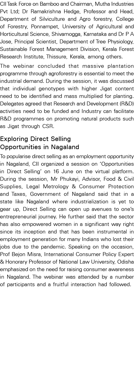 CII Task Force on Bamboo and Chairman, Mutha Industries Pvt Ltd; Dr Ramakrishna Hedge, Professor and Head, Department   