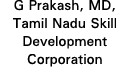 G Prakash, MD, Tamil Nadu Skill Development Corporation