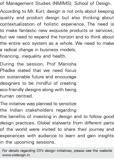 of Management Studies (NMIMS), School of Design  According to Mr  Kurt, design is not only about keeping quality and    
