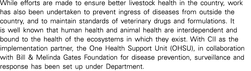 While efforts are made to ensure better livestock health in the country, work has also been undertaken to prevent ing   