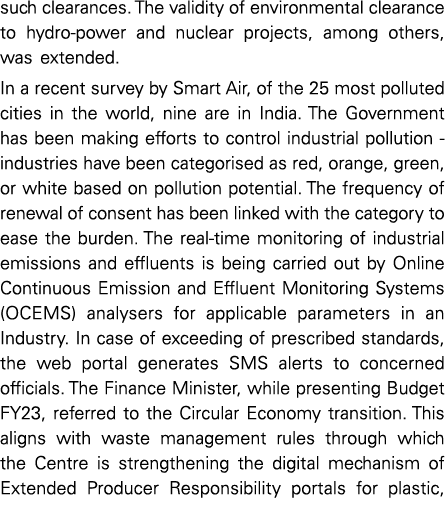 such clearances  The validity of environmental clearance to hydro-power and nuclear projects, among others, was exten   