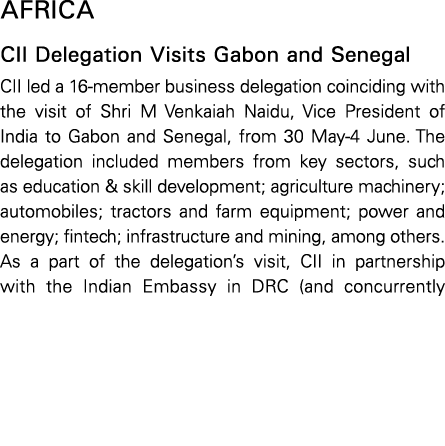 AFRICA CII Delegation Visits Gabon and Senegal CII led a 16-member business delegation coinciding with the visit of S   