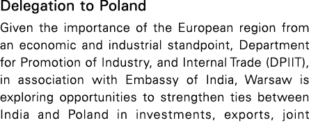 Delegation to Poland Given the importance of the European region from an economic and industrial standpoint, Departme   