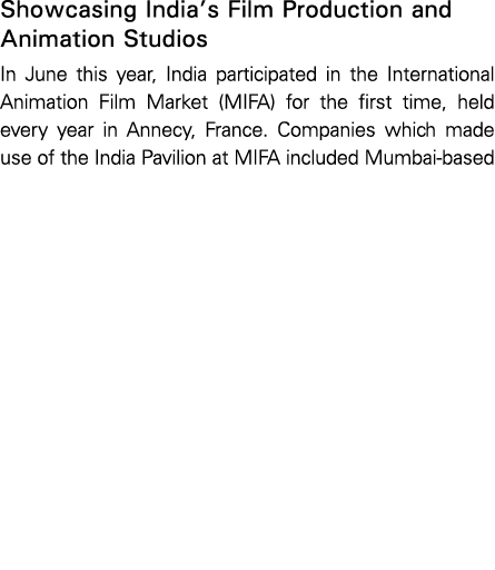 Showcasing India s Film Production and Animation Studios In June this year, India participated in the International A   
