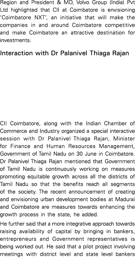 Region and President & MD, Volvo Group (India) Pvt Ltd highlighted that CII at Coimbatore is envisioning  Coimbatore    