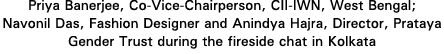 Priya Banerjee, Co-Vice-Chairperson, CII-IWN, West Bengal; Navonil Das, Fashion Designer and Anindya Hajra, Director,   