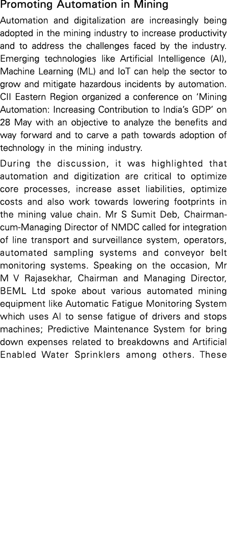 Promoting Automation in Mining Automation and digitalization are increasingly being adopted in the mining industry to   