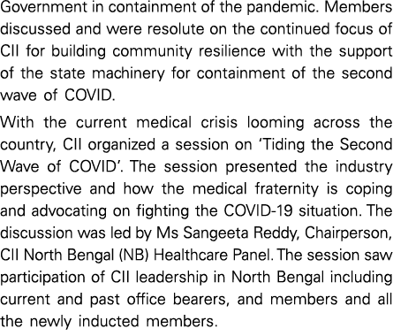 Government in containment of the pandemic  Members discussed and were resolute on the continued focus of CII for buil   