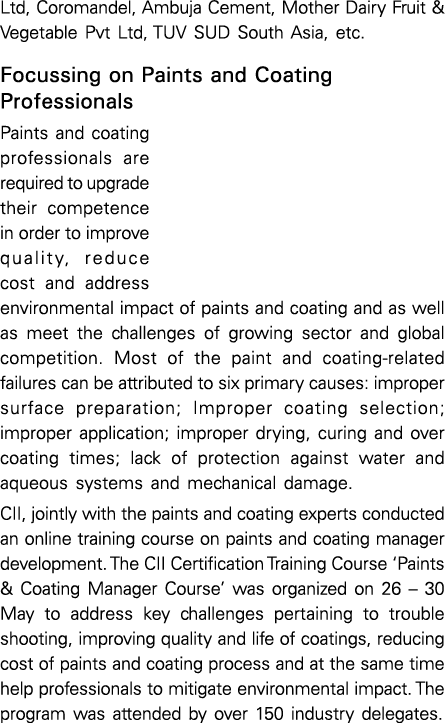 Ltd, Coromandel, Ambuja Cement, Mother Dairy Fruit & Vegetable Pvt Ltd, TUV SUD South Asia, etc  Focussing on Paints    