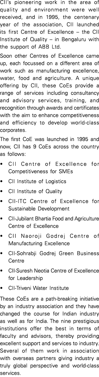 CII s pioneering work in the area of quality and environment were well received, and in 1995, the centenary year of t   