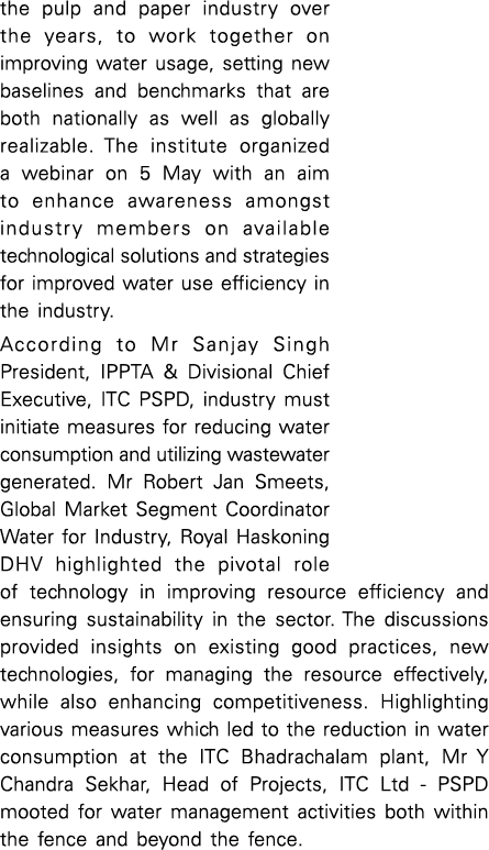 the pulp and paper industry over the years, to work together on improving water usage, setting new baselines and benc   