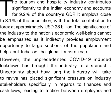 The tourism and hospitality industry contributes significantly to the Indian economy and accounts for 9 2% of the cou   