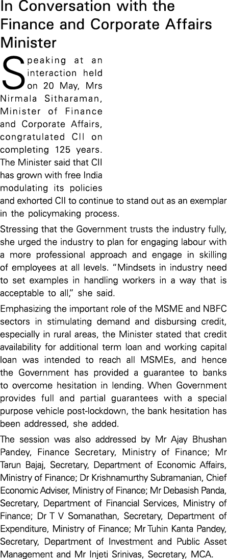 In Conversation with the Finance and Corporate Affairs Minister Speaking at an interaction held on 20 May, Mrs Nirmal   