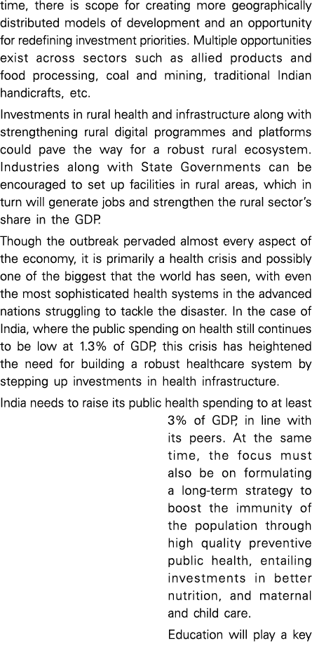 time, there is scope for creating more geographically distributed models of development and an opportunity for redefi   