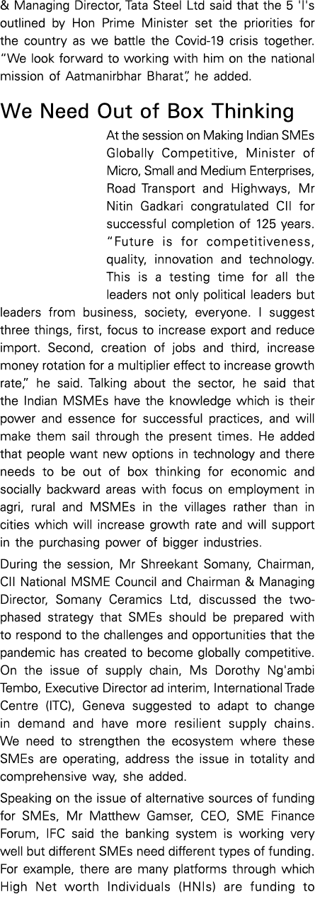 & Managing Director, Tata Steel Ltd said that the 5 'I's outlined by Hon Prime Minister set the priorities for the co   