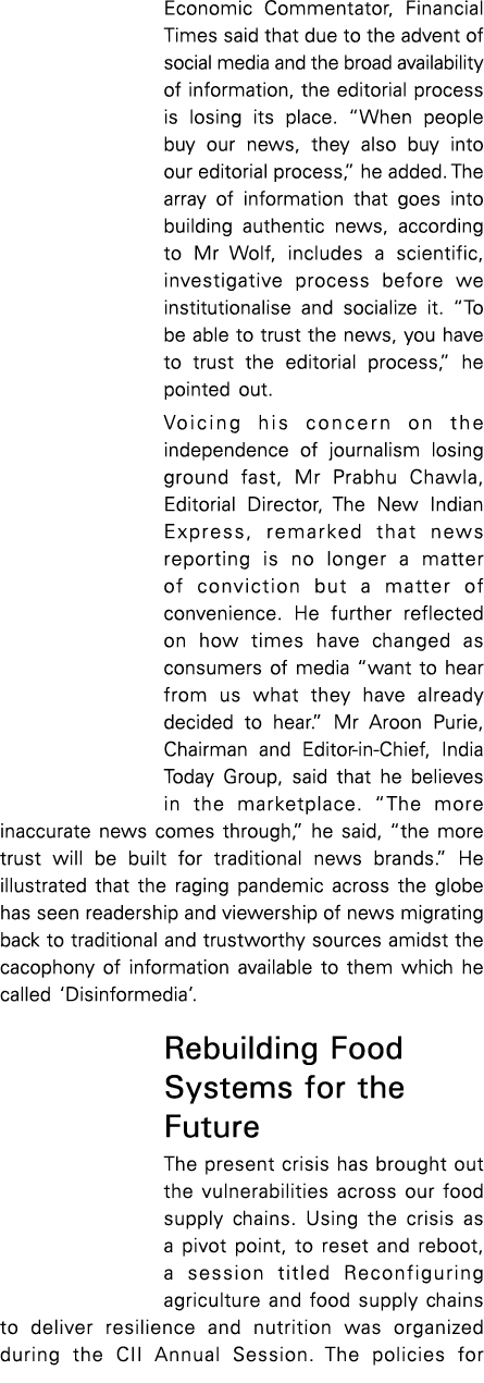 Economic Commentator, Financial Times said that due to the advent of social media and the broad availability of infor   