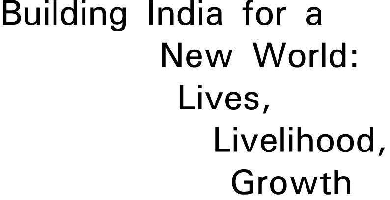 Building India for a      New World:      Lives,           Livelihood,              Growth