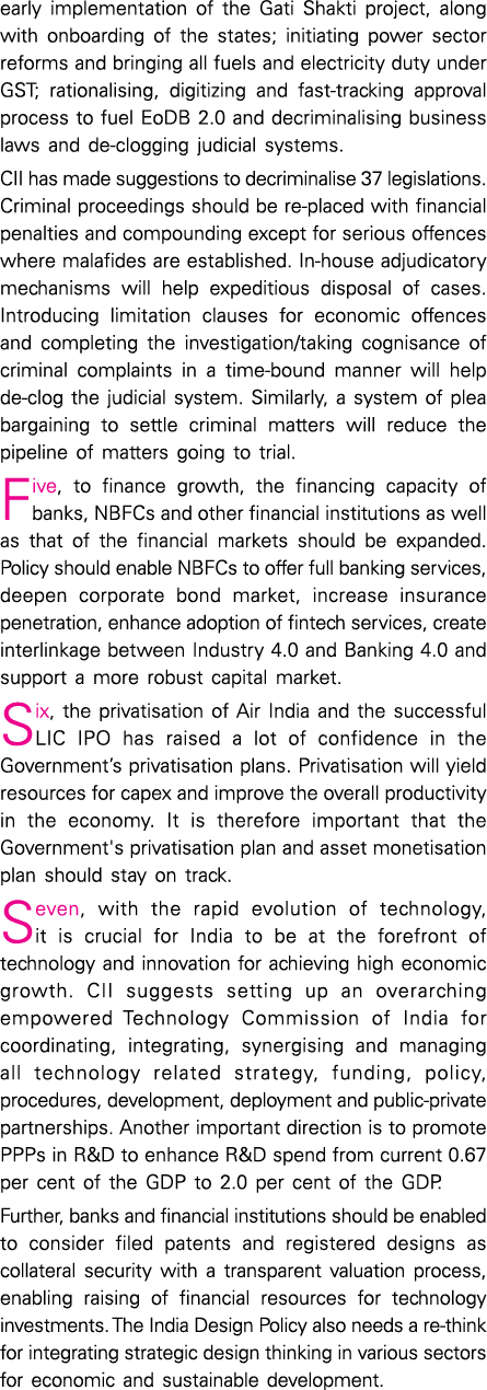 early implementation of the Gati Shakti project, along with onboarding of the states; initiating power sector reforms   