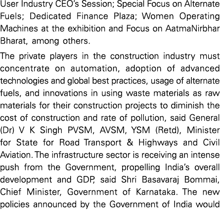User Industry CEO s Session; Special Focus on Alternate Fuels; Dedicated Finance Plaza; Women Operating Machines at t   