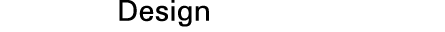 Design