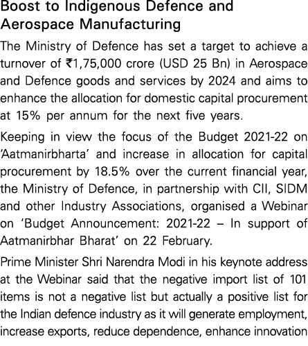 Boost to Indigenous Defence and Aerospace Manufacturing The Ministry of Defence has set a target to achieve a turnove   