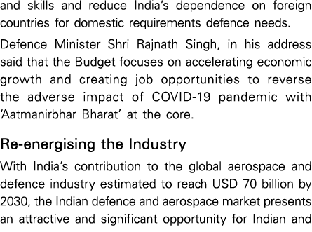 and skills and reduce India s dependence on foreign countries for domestic requirements defence needs  Defence Minist   