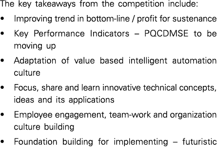 The key takeaways from the competition include:   Improving trend in bottom-line   profit for sustenance   Key Perfor   