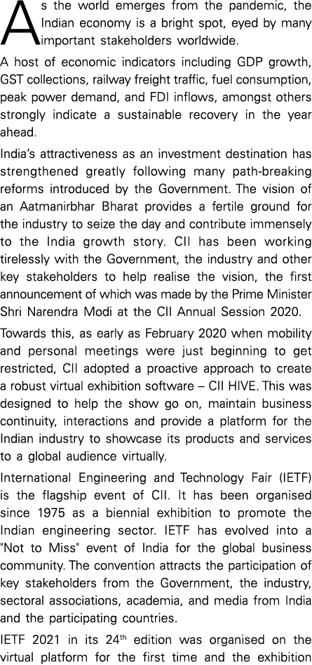 As the world emerges from the pandemic, the Indian economy is a bright spot, eyed by many important stakeholders worl   