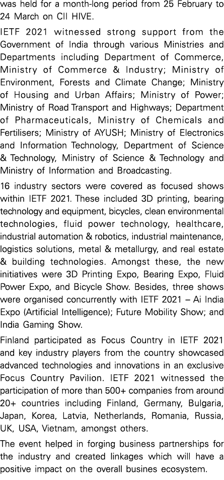 was held for a month-long period from 25 February to 24 March on CII HIVE  IETF 2021 witnessed strong support from th   