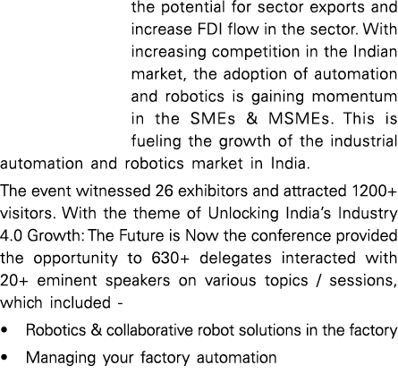 the potential for sector exports and increase FDI flow in the sector  With increasing competition in the Indian marke   