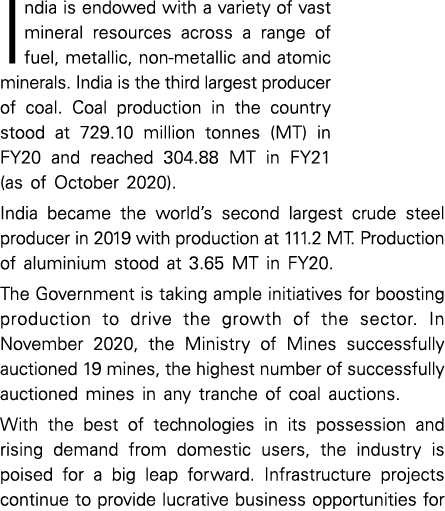 India is endowed with a variety of vast mineral resources across a range of fuel, metallic, non-metallic and atomic m   