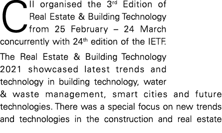 CII organised the 3rd Edition of Real Estate & Building Technology from 25 February   24 March concurrently with 24th   