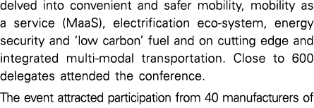 delved into convenient and safer mobility, mobility as a service (MaaS), electrification eco-system, energy security    