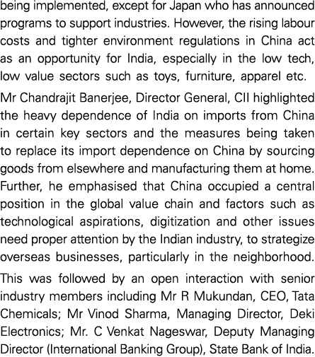 being implemented, except for Japan who has announced programs to support industries  However, the rising labour cost   