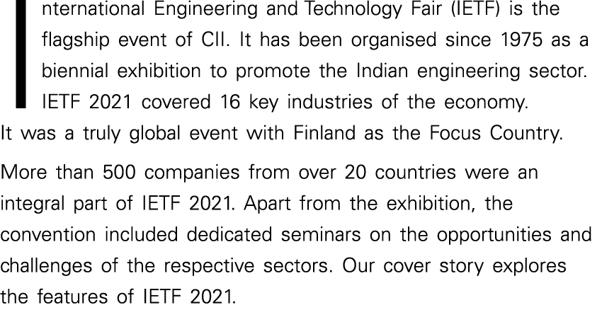 International Engineering and Technology Fair (IETF) is the flagship event of CII  It has been organised since 1975 a   