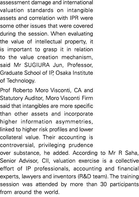 assessment damage and international valuation standards on intangible assets and correlation with IPR were some other   