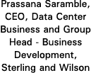 Prassana Saramble, CEO, Data Center Business and Group Head - Business Development, Sterling and Wilson